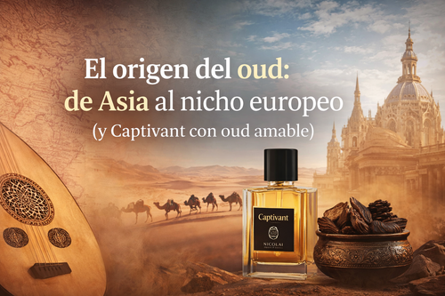 El origen del oud: de Asia al nicho europeo (y Captivant con oud amable)
